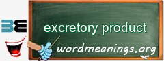 WordMeaning blackboard for excretory product